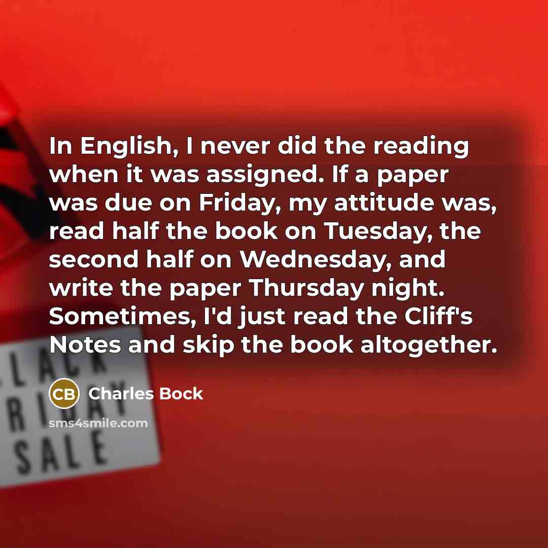 “In English, I never did the reading when it was…” quote by Charles Bock