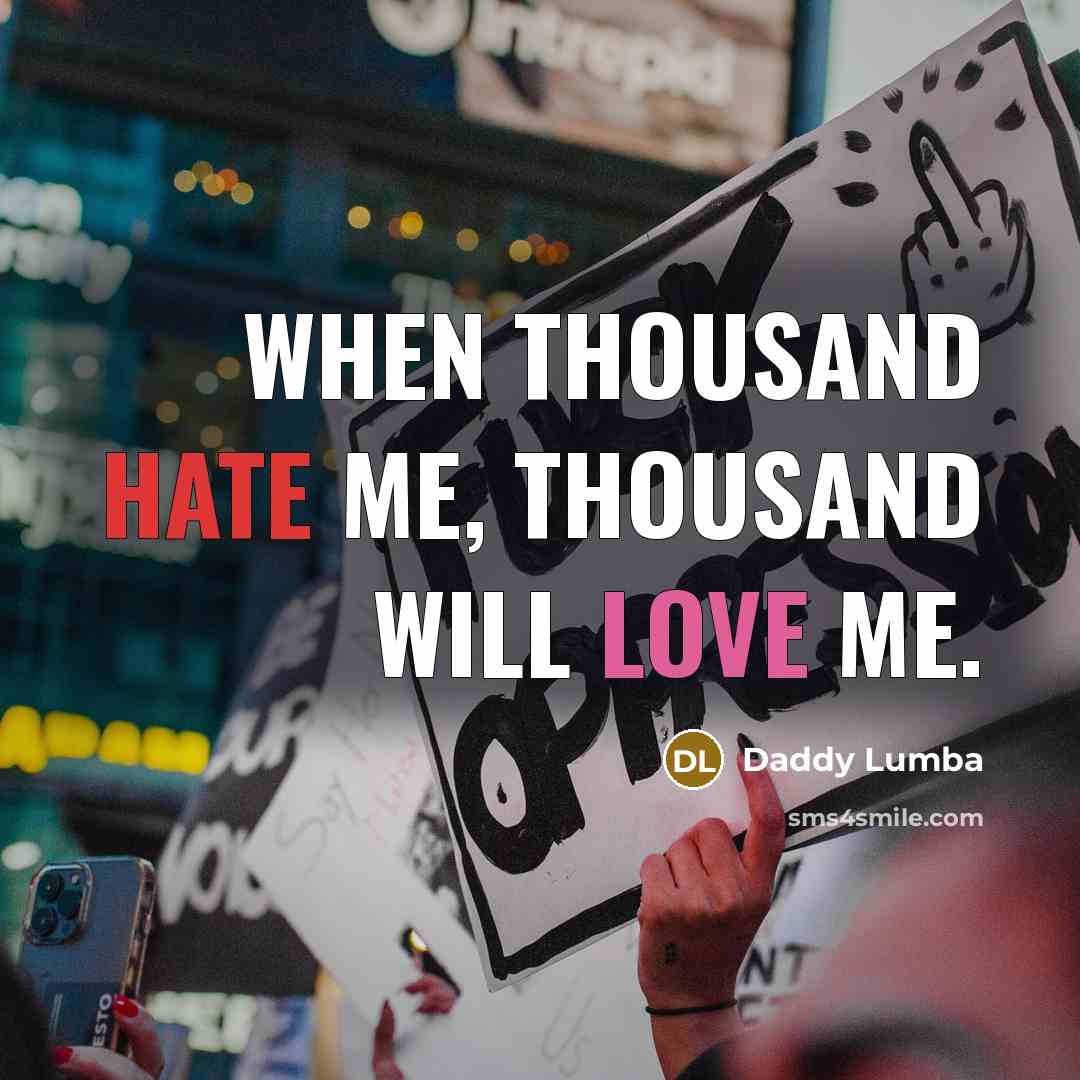 “When thousand hate me, Thousand will love me.” quote by Daddy Lumba