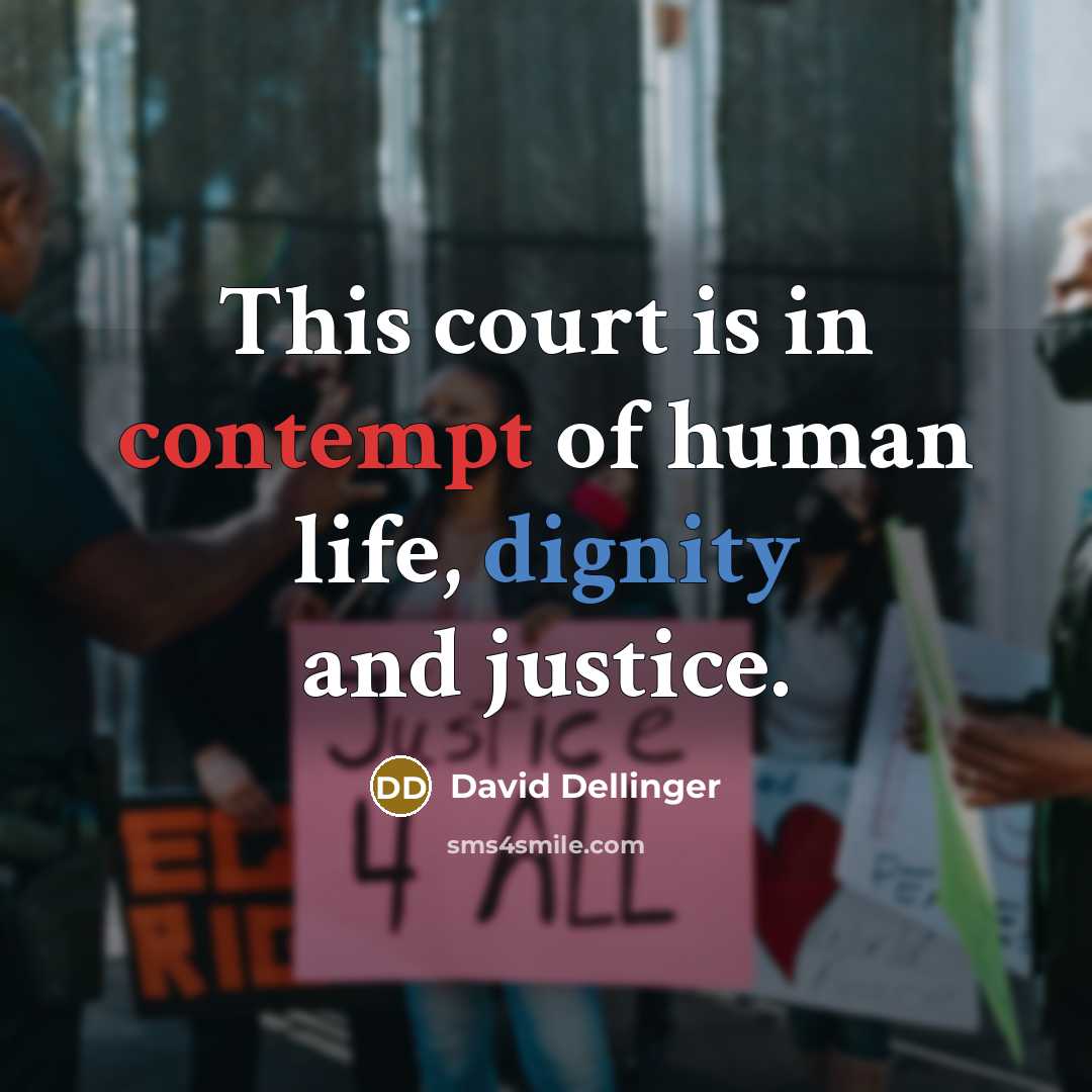 “This court is in contempt of human life, dignity and…” quote by David Dellinger