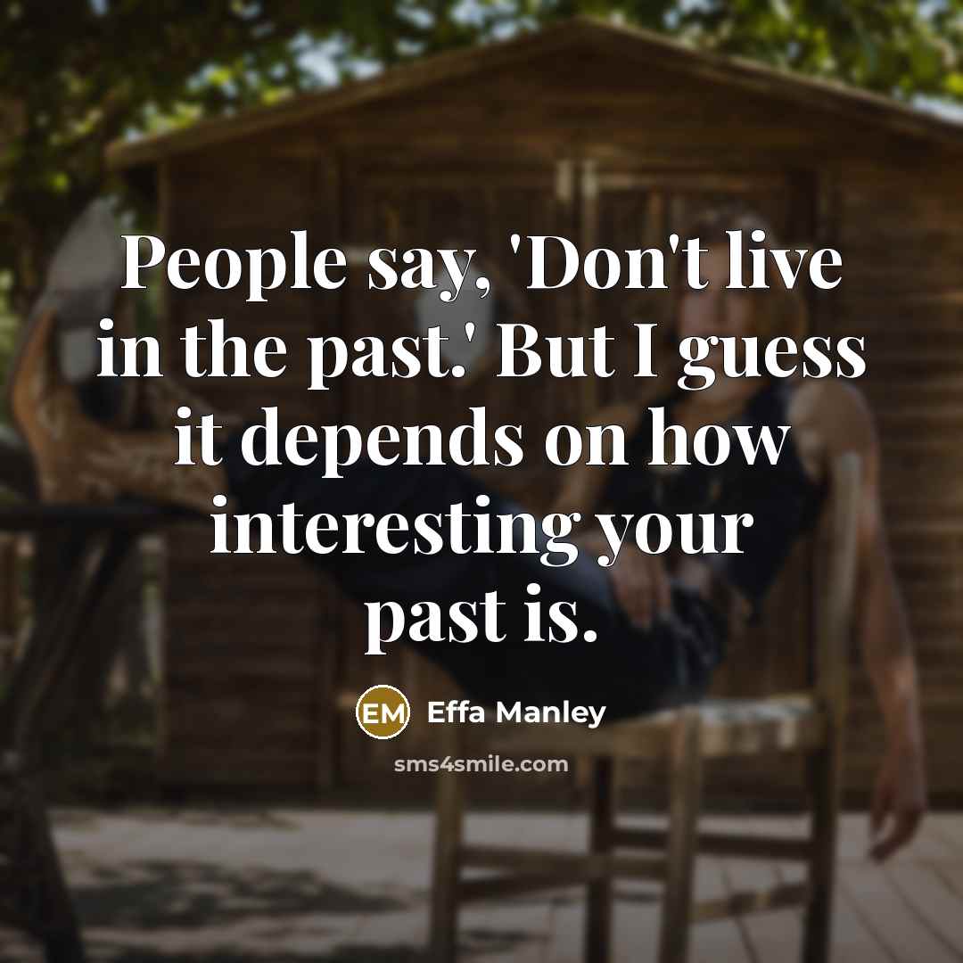“People say, 'Don't live in the past.' But I guess…” quote by Effa Manley