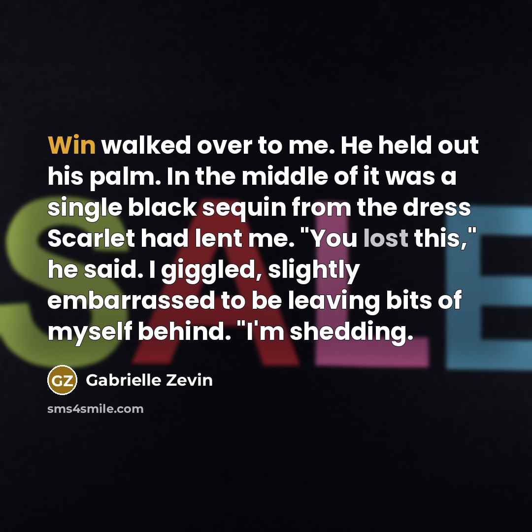 “Win walked over to me. He held out his palm.…” quote by Gabrielle Zevin