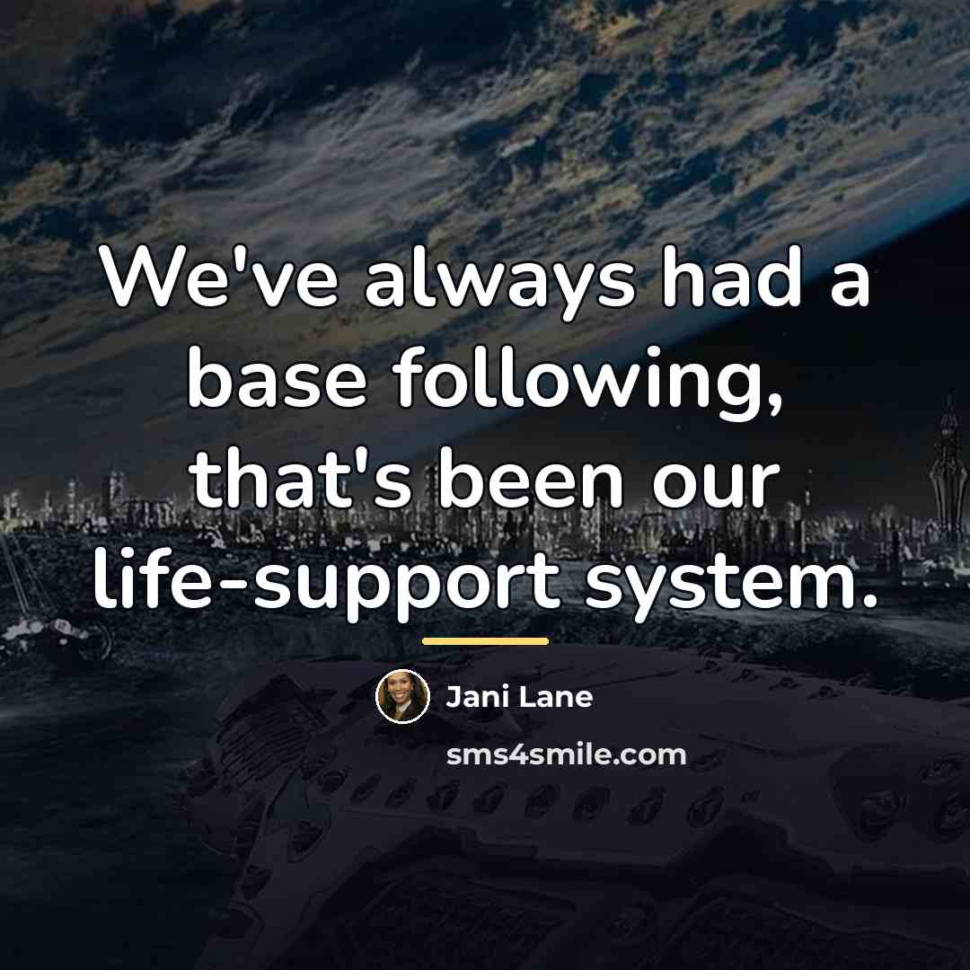 “We've always had a base following, that's been our life-support…” quote by Jani Lane
