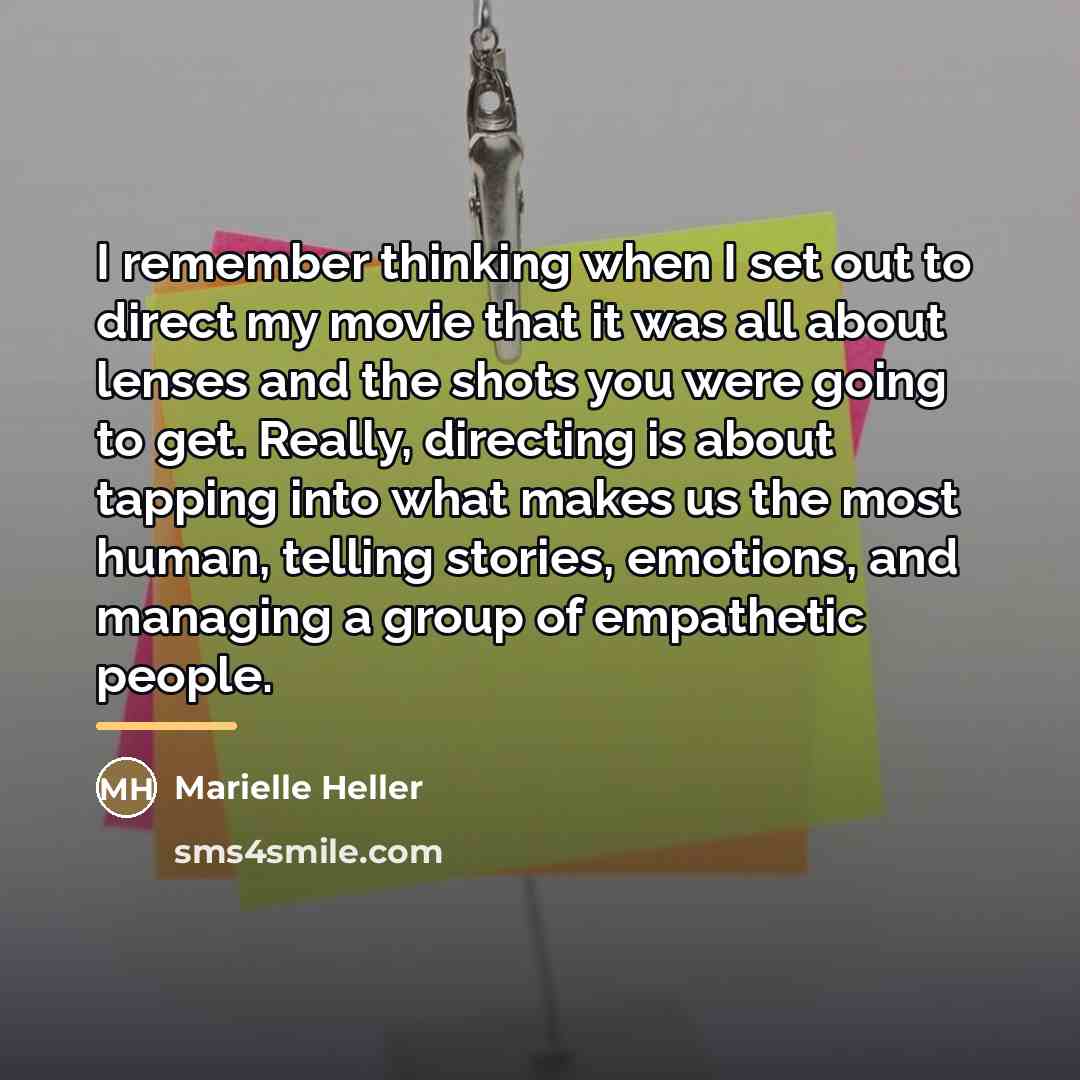 “I remember thinking when I set out to direct my…” quote by Marielle Heller