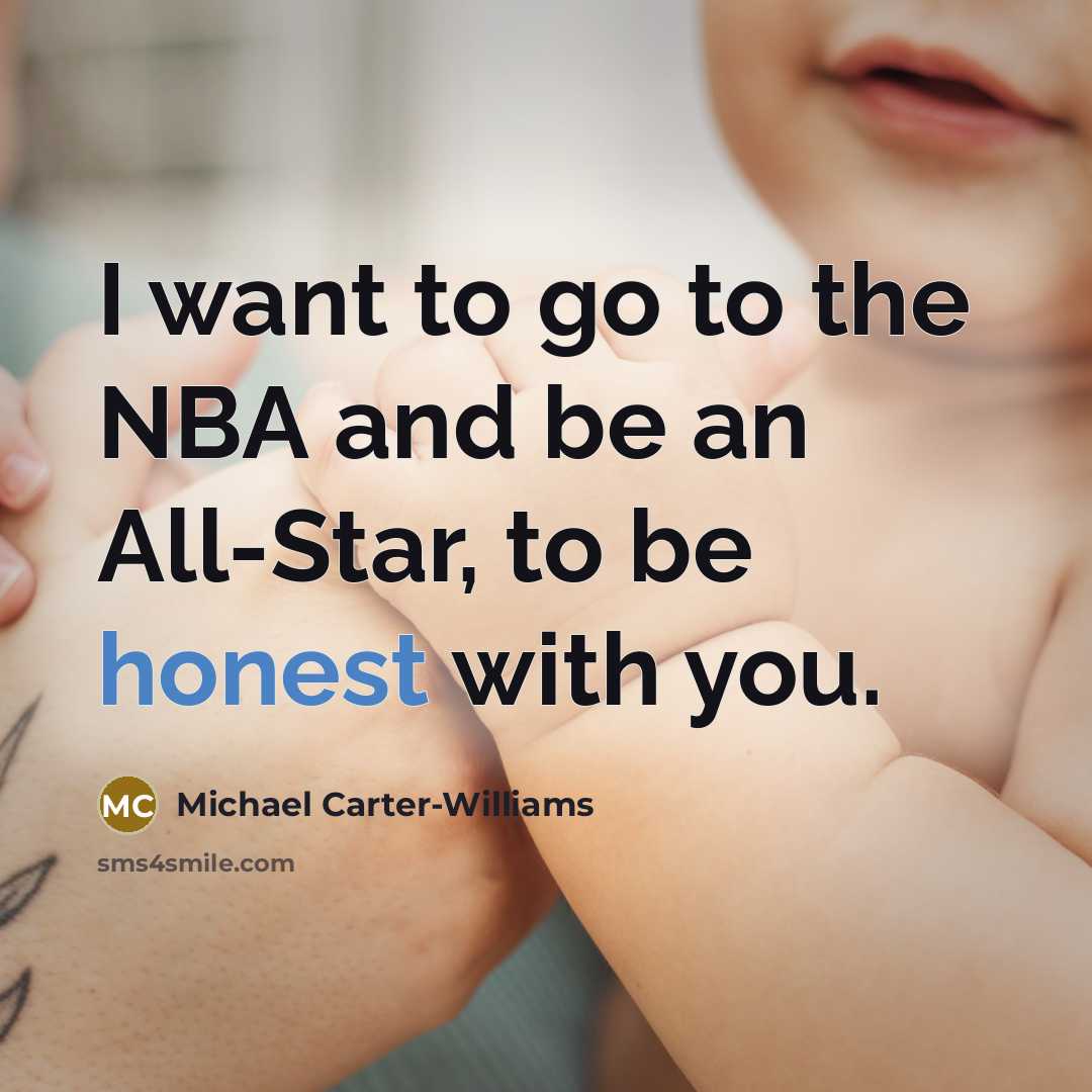 “I want to go to the NBA and be an All-Star, to be honest with you.” quote by Michael Carter-Williams