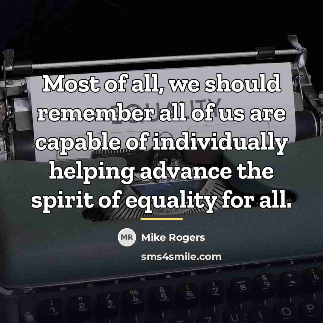 “Most of all, we should remember all of us are…” quote by Mike Rogers