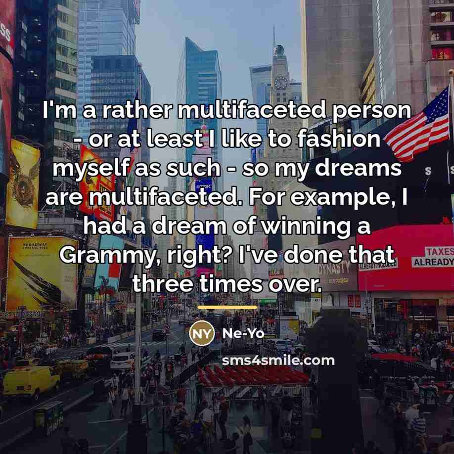 “I'm a rather multifaceted person - or at least I…” quote by Ne-Yo