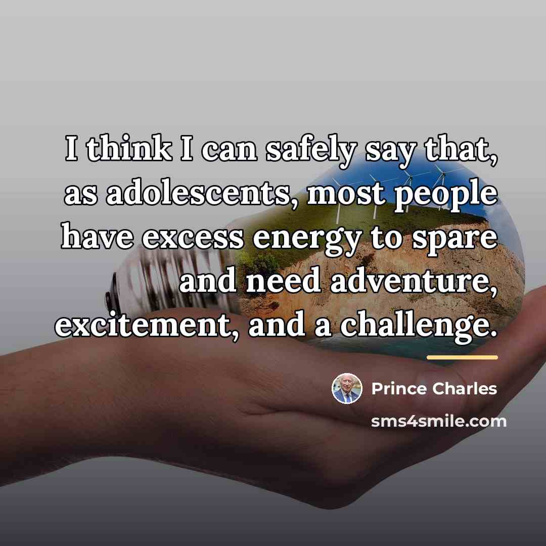 “I think I can safely say that, as adolescents, most…” quote by Prince Charles