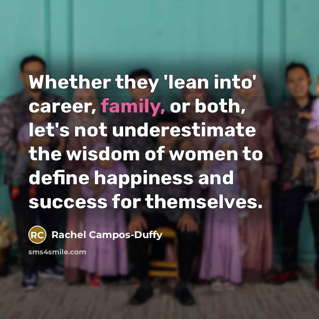 “Whether they 'lean into' career, family, or both, let's not…” quote by Rachel Campos-Duffy