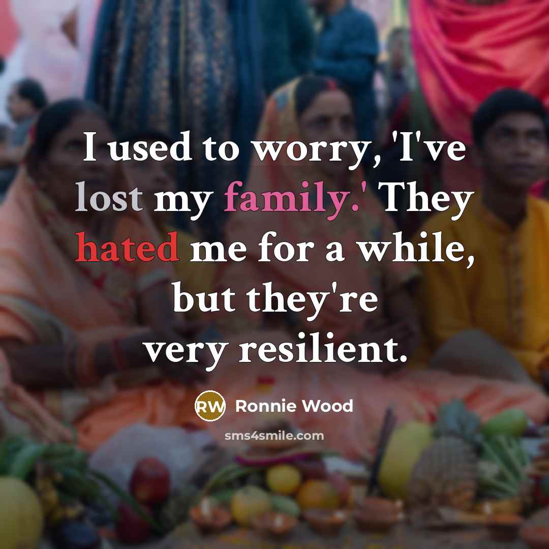 “I used to worry, 'I've lost my family.' They hated…” quote by Ronnie Wood