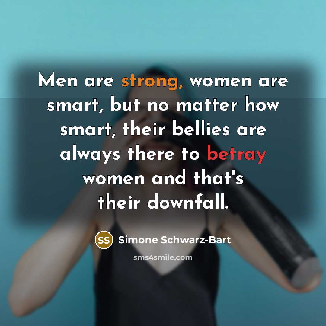 “Men are strong, women are smart, but no matter how…” quote by Simone Schwarz-Bart