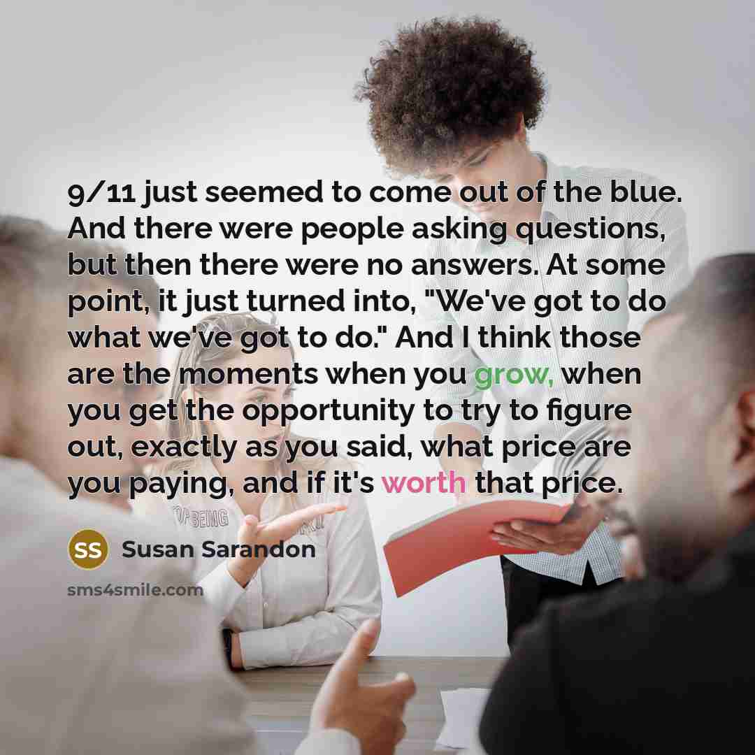 “9/11 just seemed to come out of the blue. And…” quote by Susan Sarandon