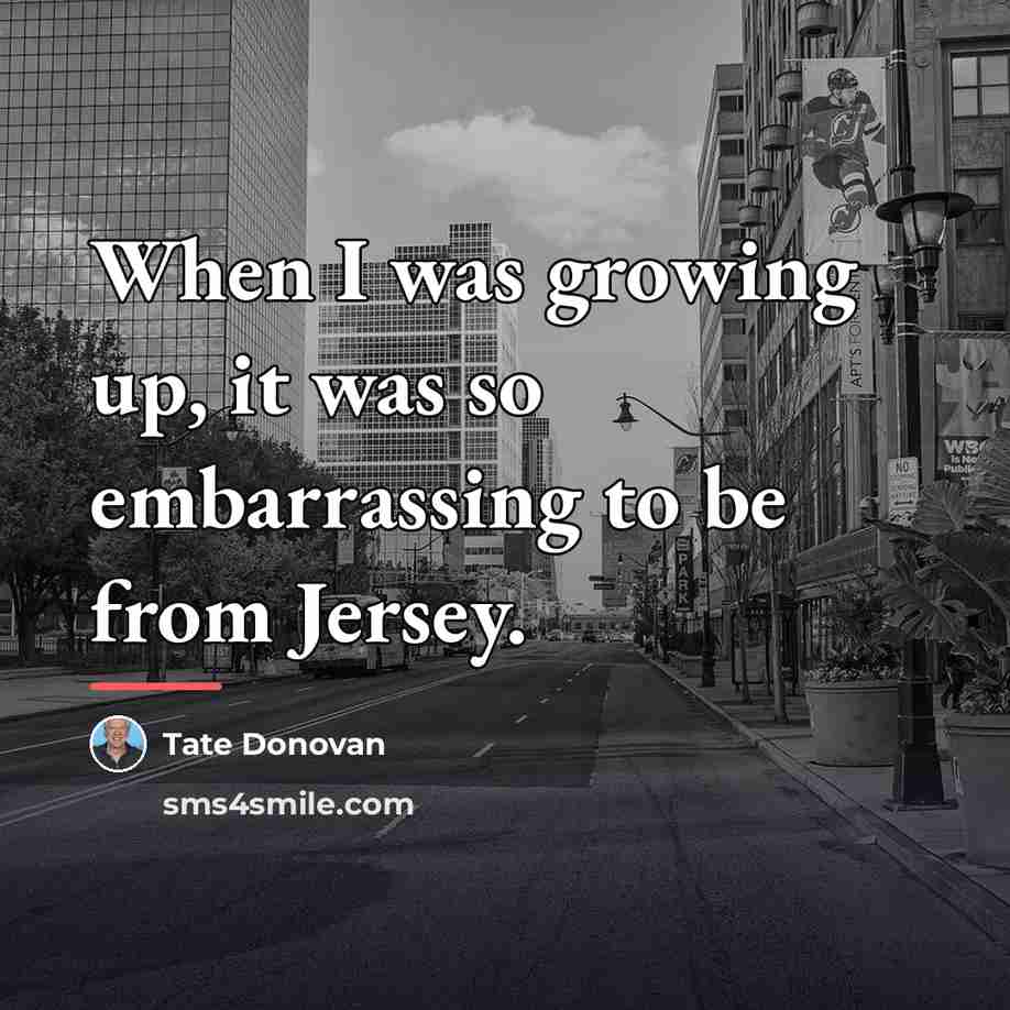 “When I was growing up, it was so embarrassing to…” quote by Tate Donovan