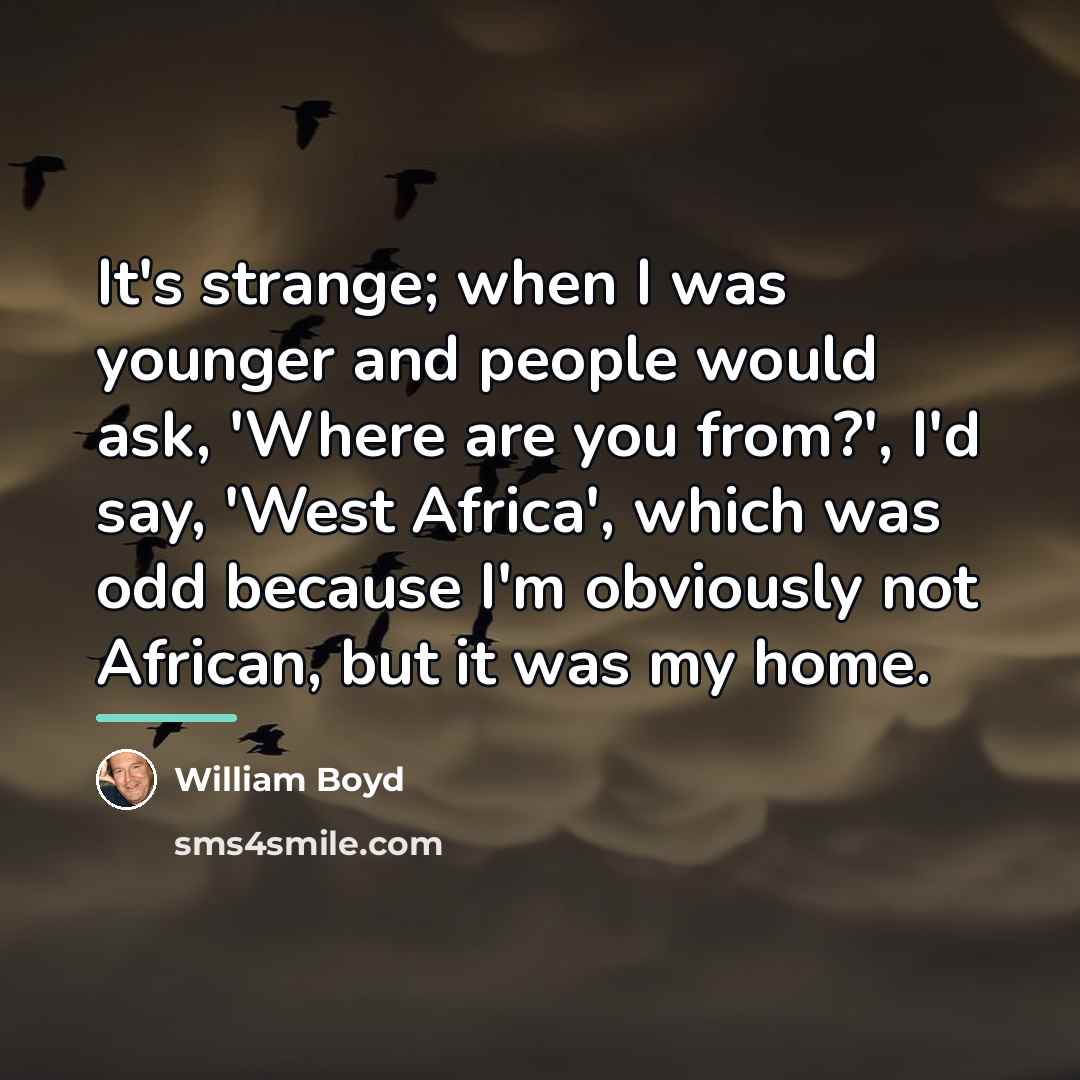“It's strange; when I was younger and people would ask,…” quote by William Boyd
