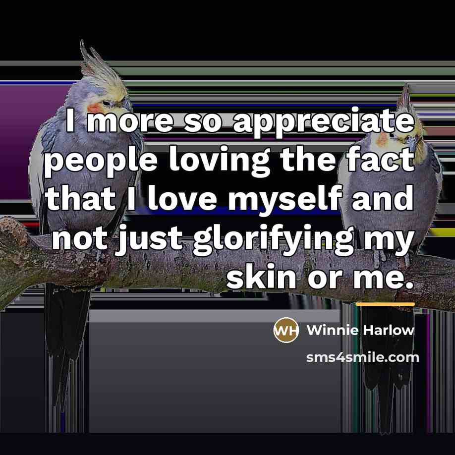 “I more so appreciate people loving the fact that I…” quote by Winnie Harlow