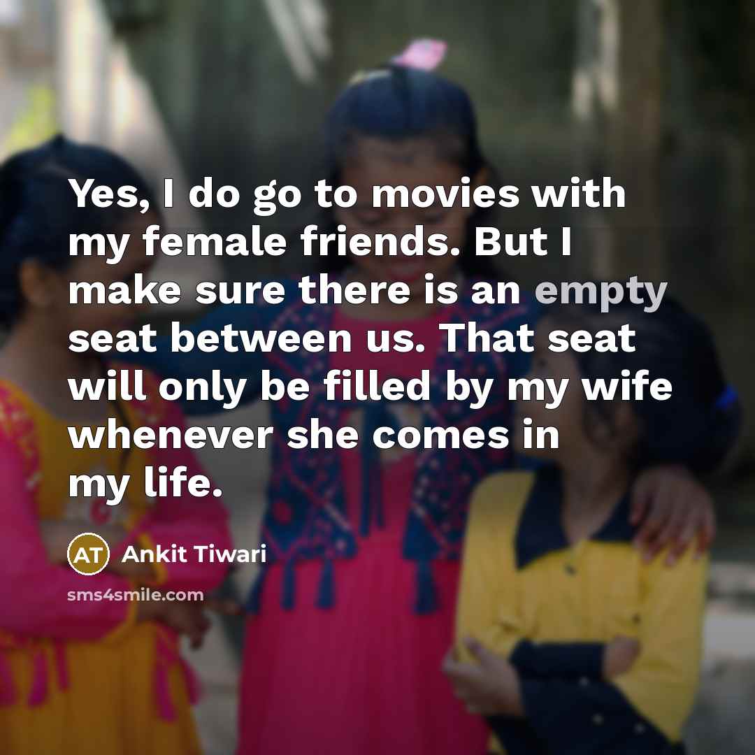 “Yes, I do go to movies with my female friends.…” quote by Ankit Tiwari