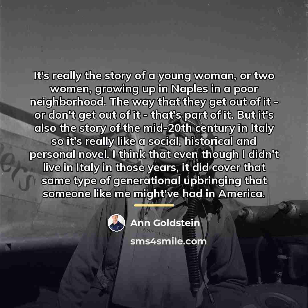 “It's really the story of a young woman, or two…” quote by Ann Goldstein
