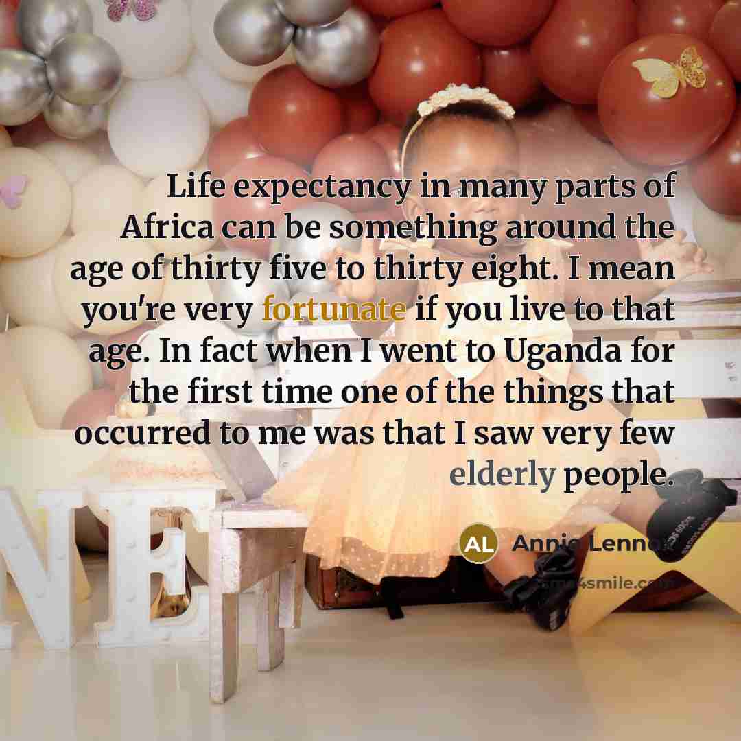 “Life expectancy in many parts of Africa can be something…” quote by Annie Lennox