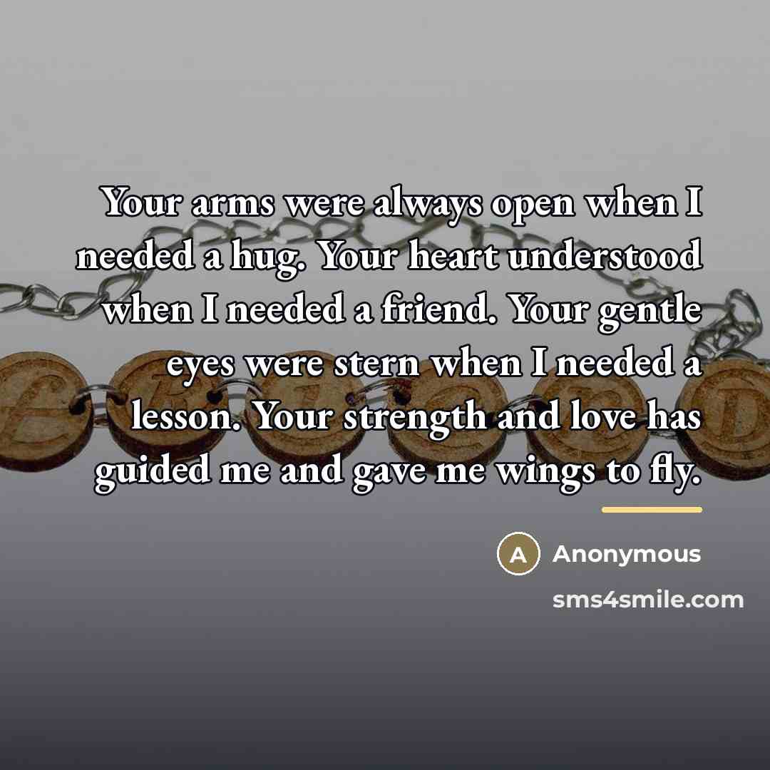 “Your arms were always open when I needed a hug.…” quote by Anonymous