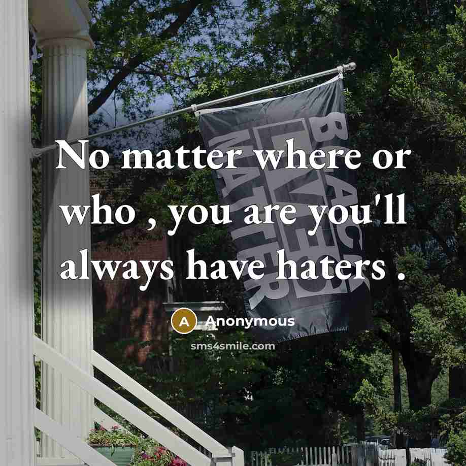 “No matter where or who , you are you'll always…” quote by Anonymous