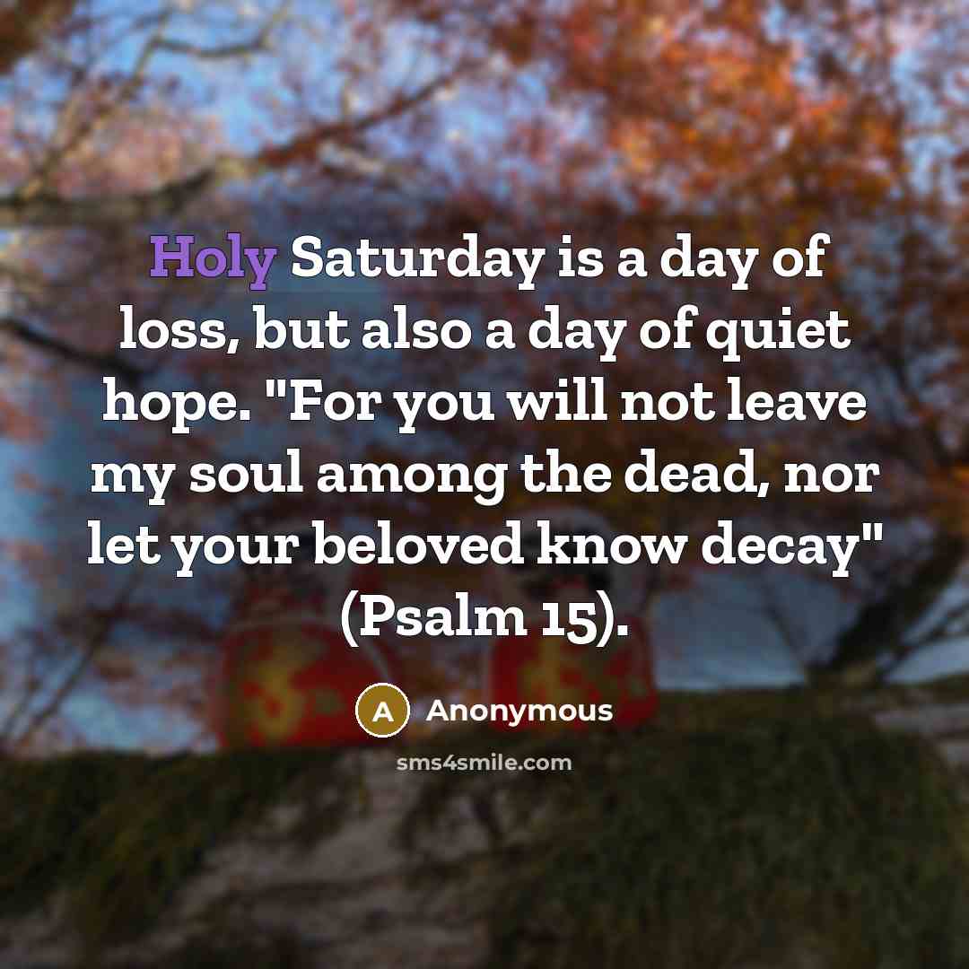 “Holy Saturday is a day of loss, but also a…” quote by Anonymous