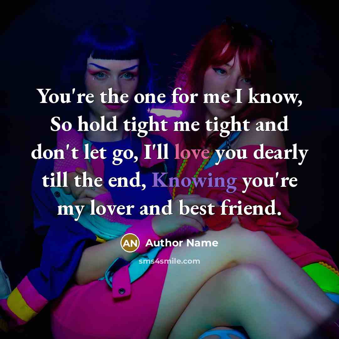 “You're the one for me I know, So hold tight…” quote by Author Name