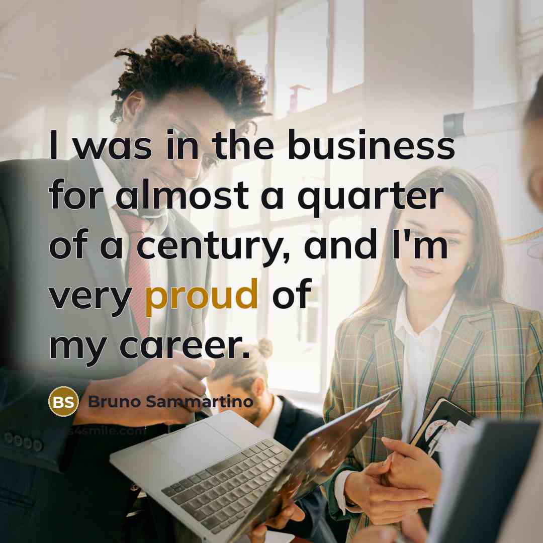 “I was in the business for almost a quarter of…” quote by Bruno Sammartino