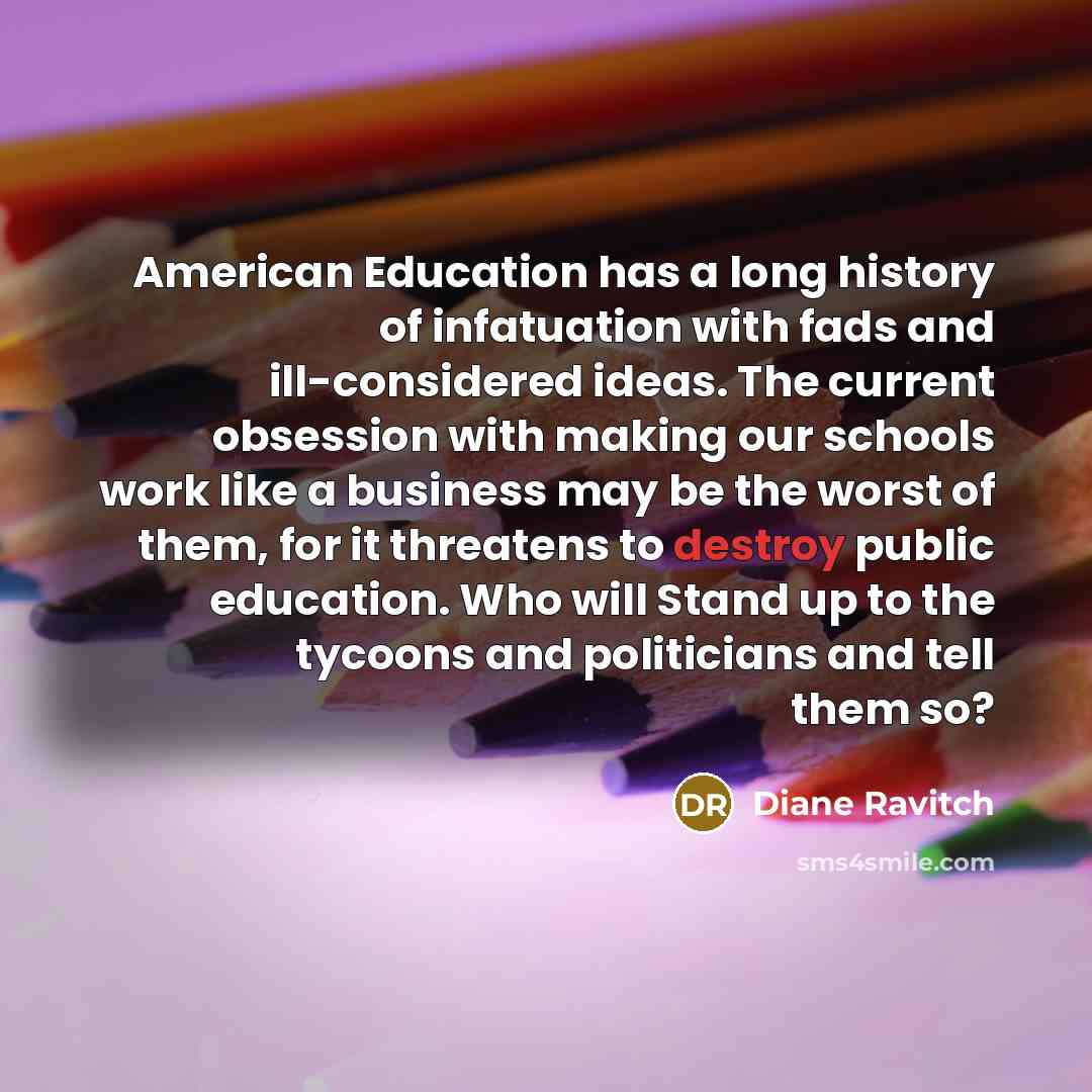 “American Education has a long history of infatuation with fads…” quote by Diane Ravitch
