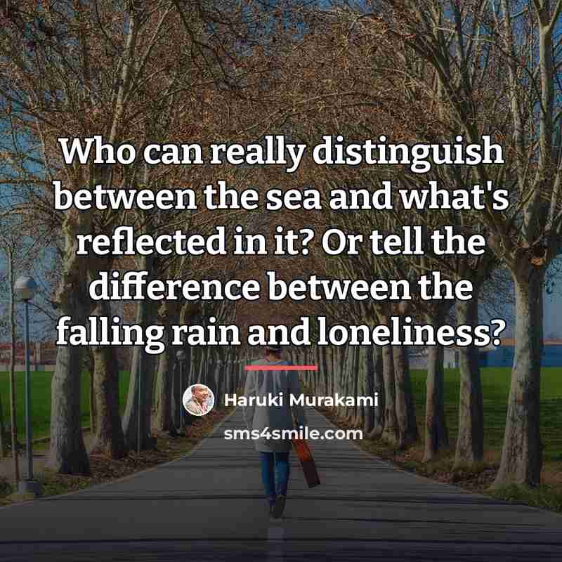 “Who can really distinguish between the sea and what's reflected…” quote by Haruki Murakami