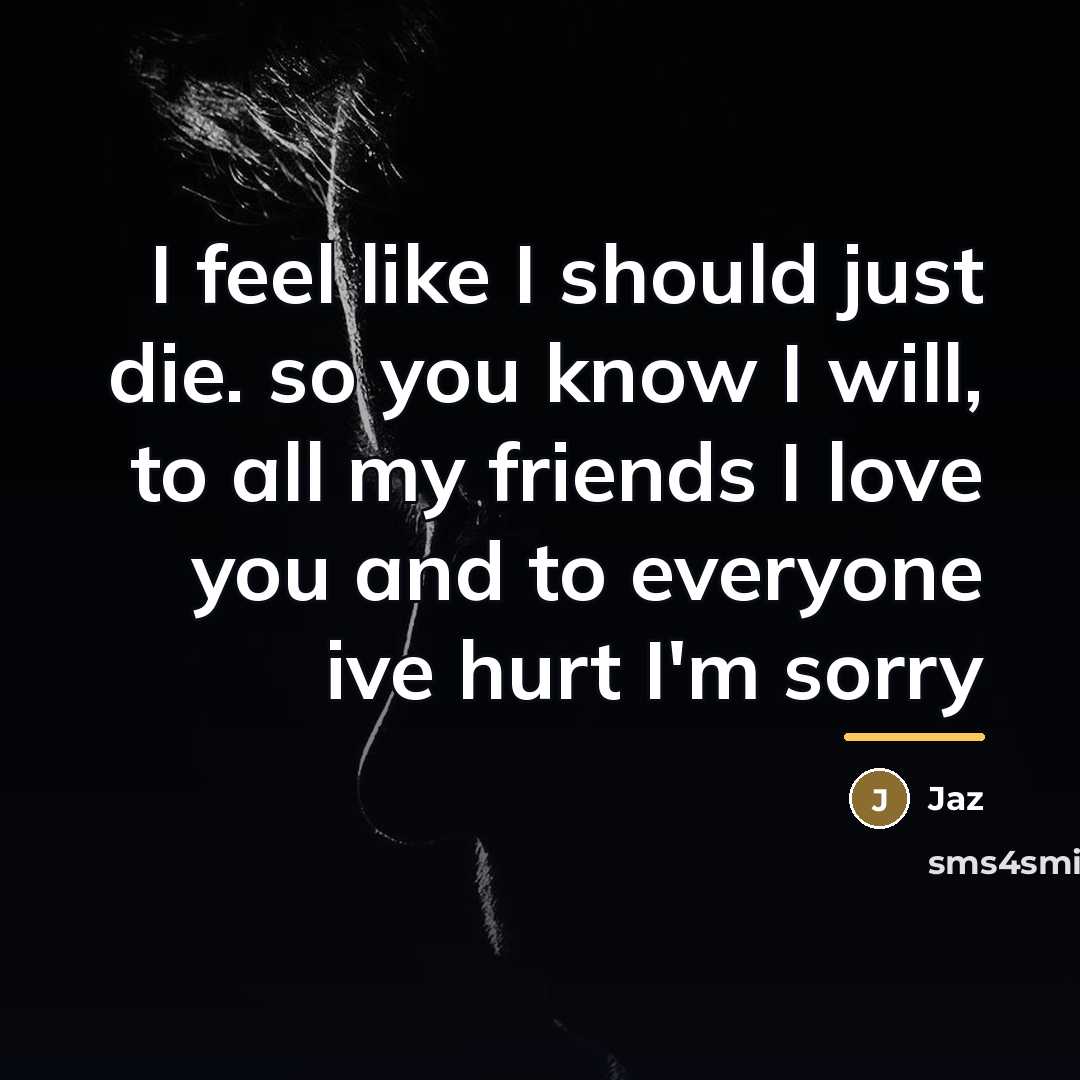 “I feel like I should just die. so you know…” quote by Jaz