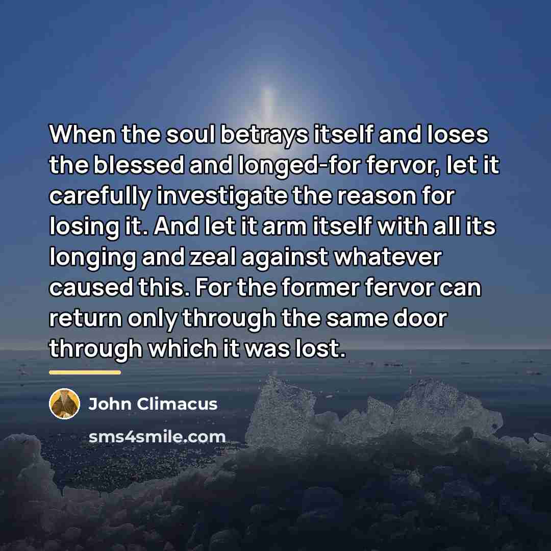 “When the soul betrays itself and loses the blessed and…” quote by John Climacus