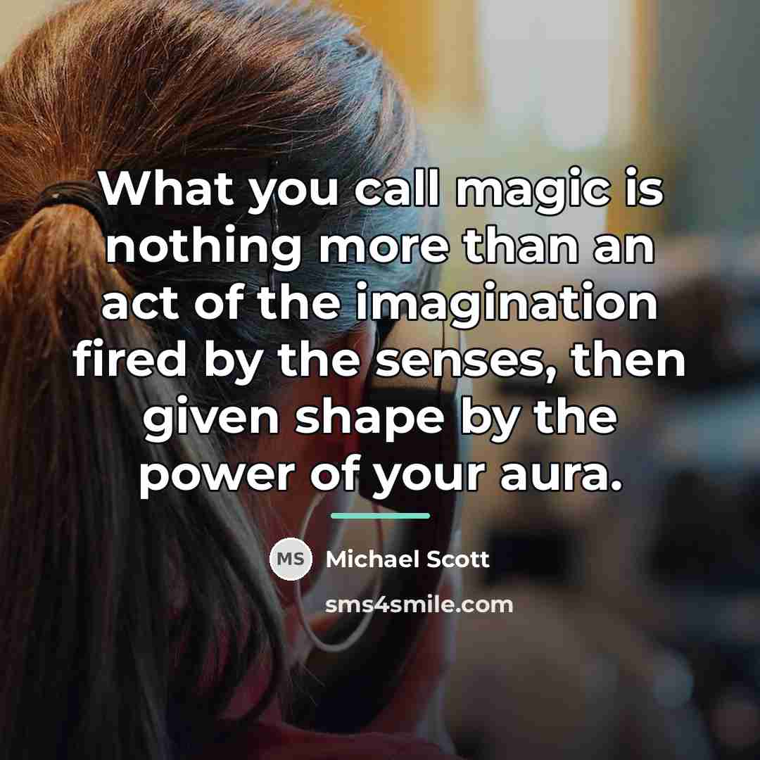 “What you call magic is nothing more than an act…” quote by Michael Scott