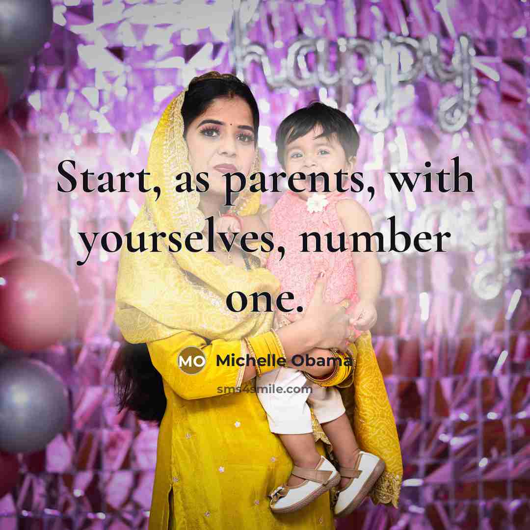 “Start, as parents, with yourselves, number one.…” quote by Michelle Obama