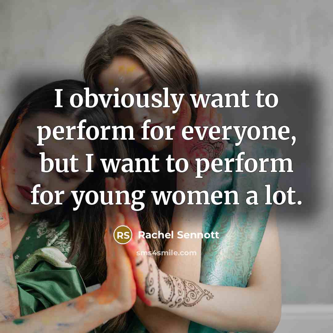 “I obviously want to perform for everyone, but I want…” quote by Rachel Sennott