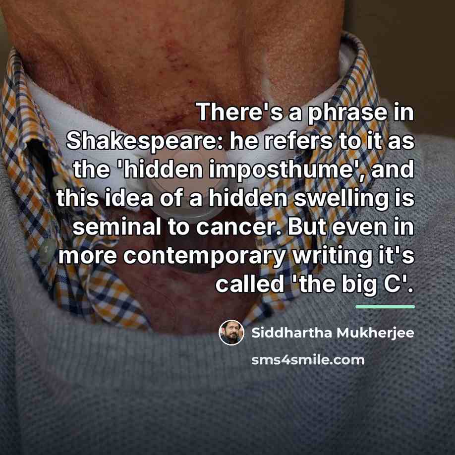 “There's a phrase in Shakespeare: he refers to it as…” quote by Siddhartha Mukherjee