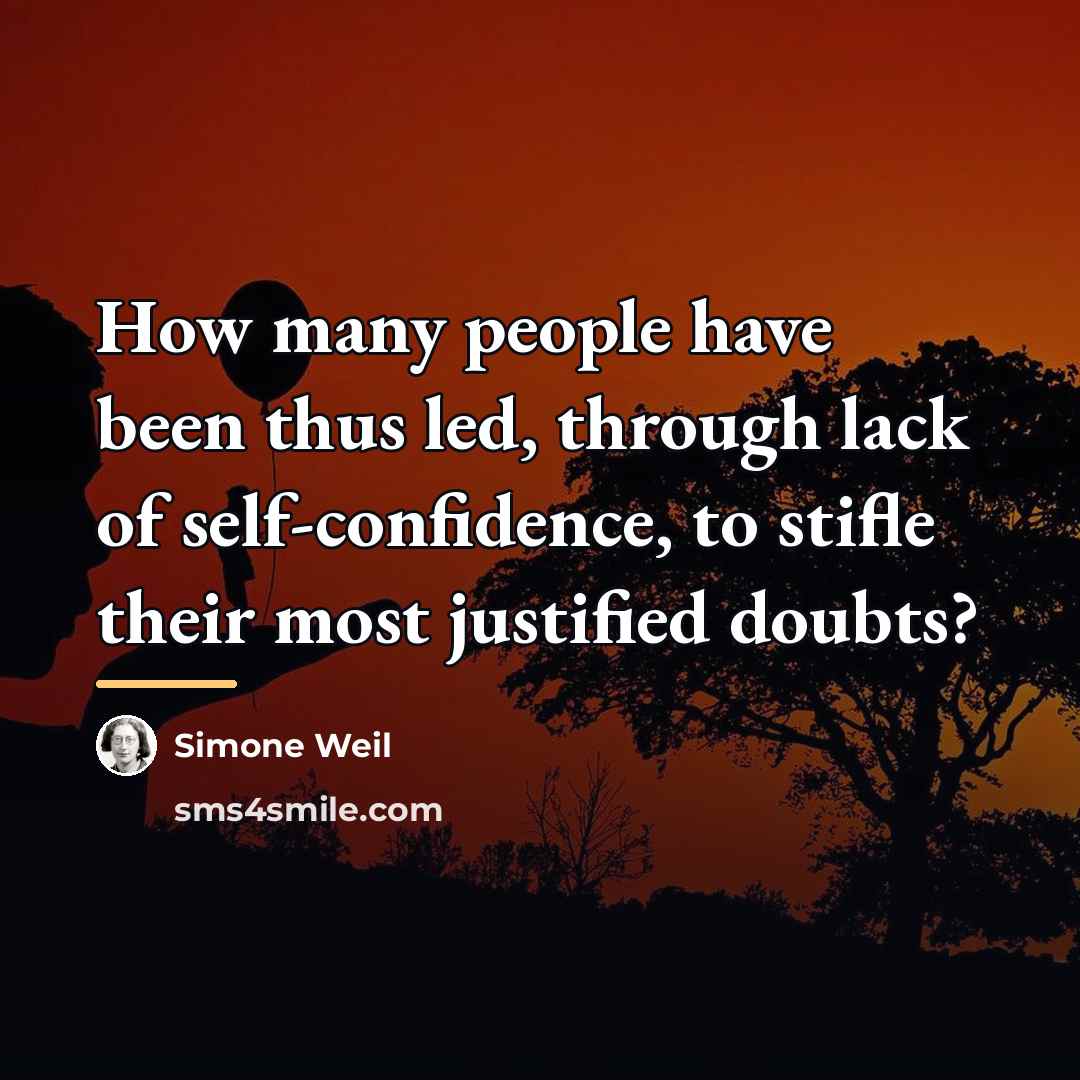 “How many people have been thus led, through lack of…” quote by Simone Weil