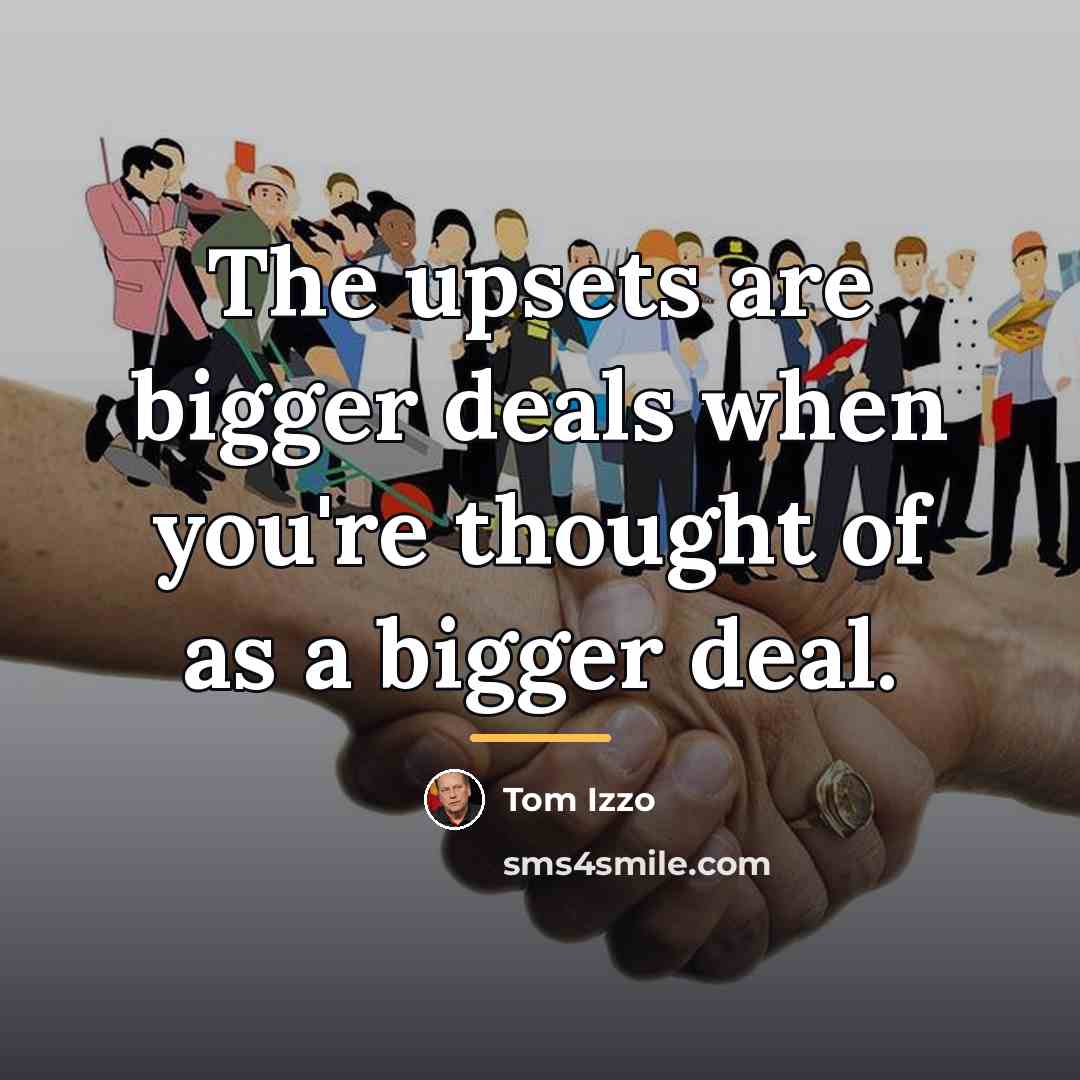 “The upsets are bigger deals when you're thought of as…” quote by Tom Izzo