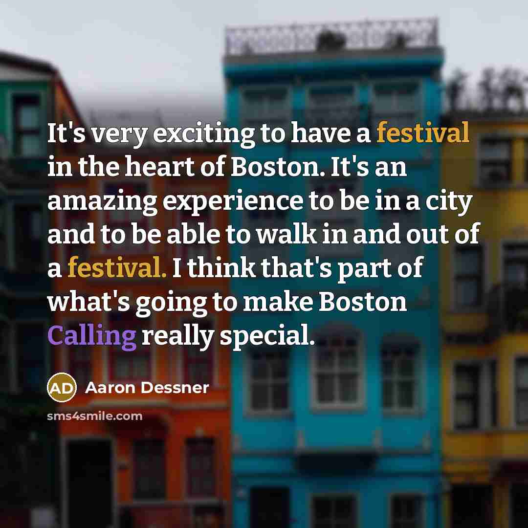 “It's very exciting to have a festival in the heart…” quote by Aaron Dessner