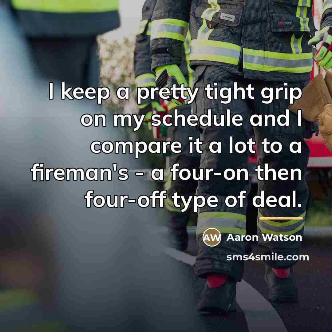 “I keep a pretty tight grip on my schedule and…” quote by Aaron Watson