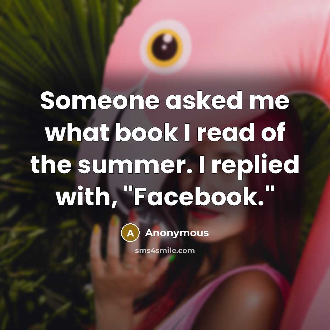 “Someone asked me what book I read of the summer.…” quote by Anonymous