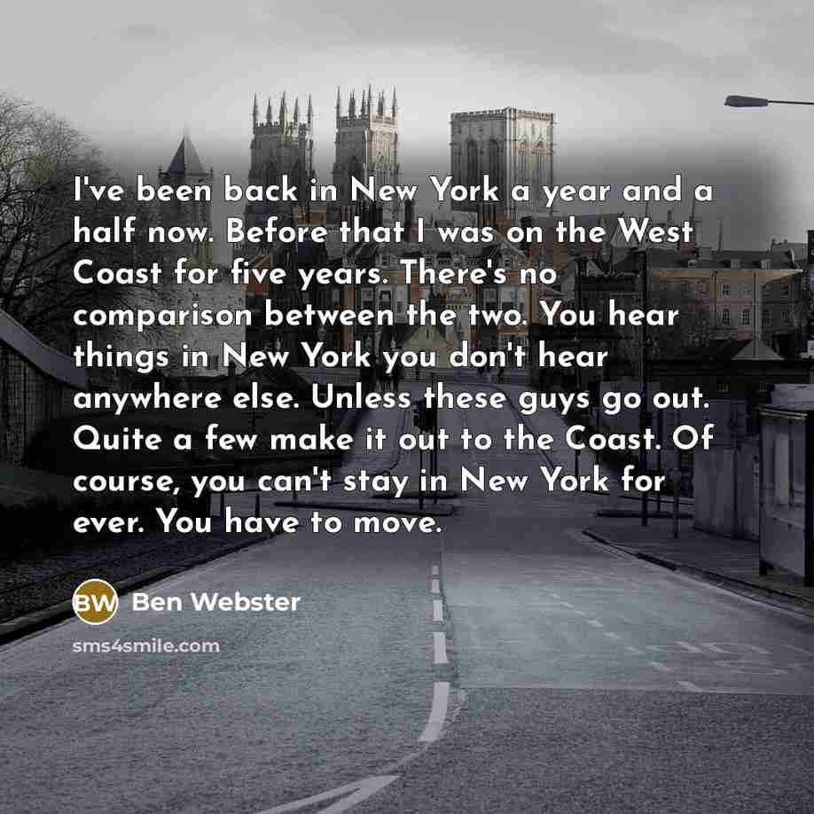 “I've been back in New York a year and a…” quote by Ben Webster