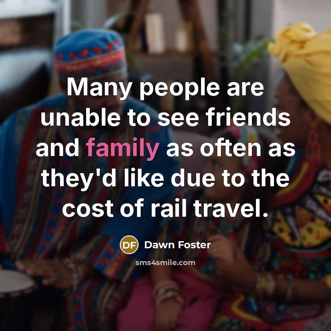 “Many people are unable to see friends and family as…” quote by Dawn Foster