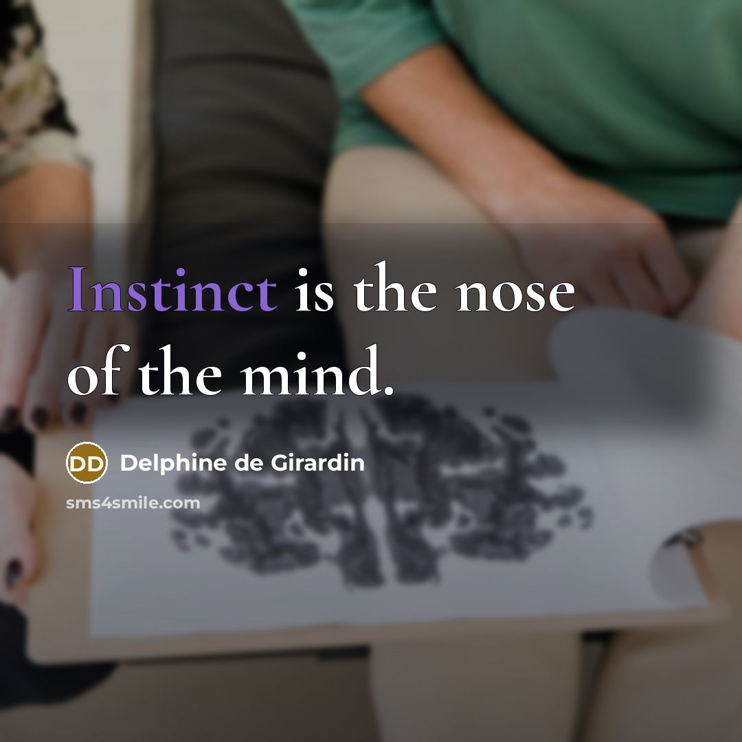 “Instinct is the nose of the mind.…” quote by Delphine de Girardin