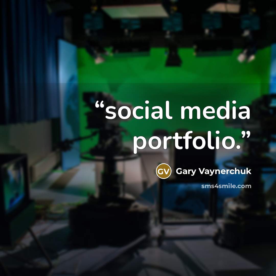 “social media portfolio.” quote by Gary Vaynerchuk