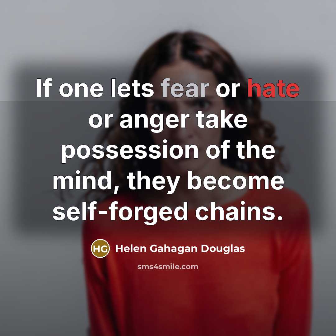“If one lets fear or hate or anger take possession…” quote by Helen Gahagan Douglas