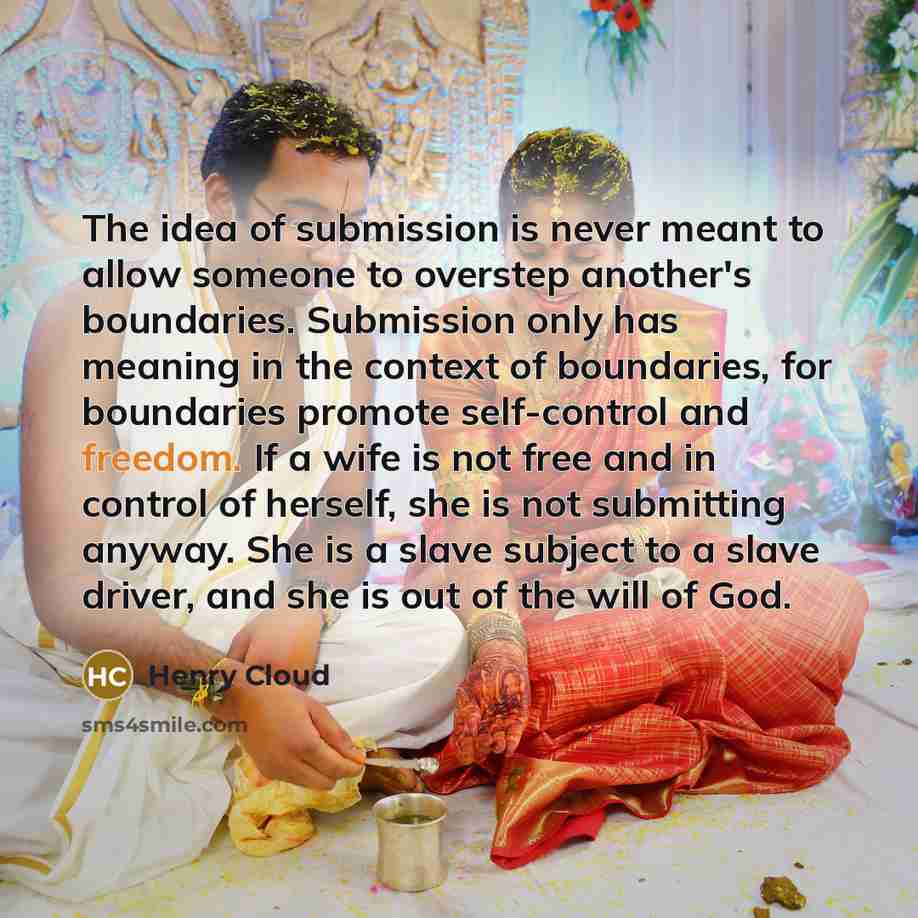 “The idea of submission is never meant to allow someone…” quote by Henry Cloud
