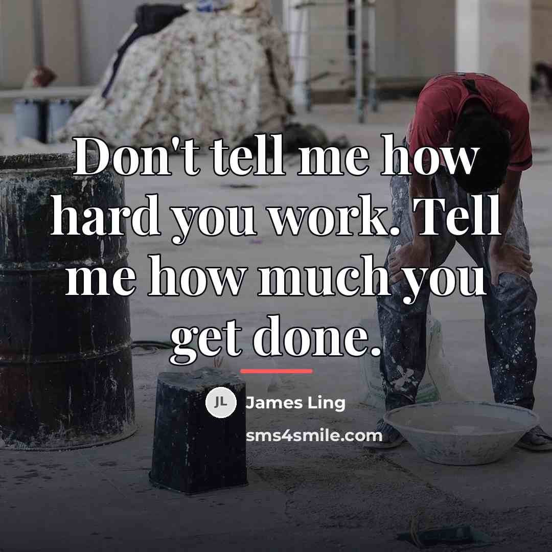 “Don't tell me how hard you work. Tell me how…” quote by James Ling
