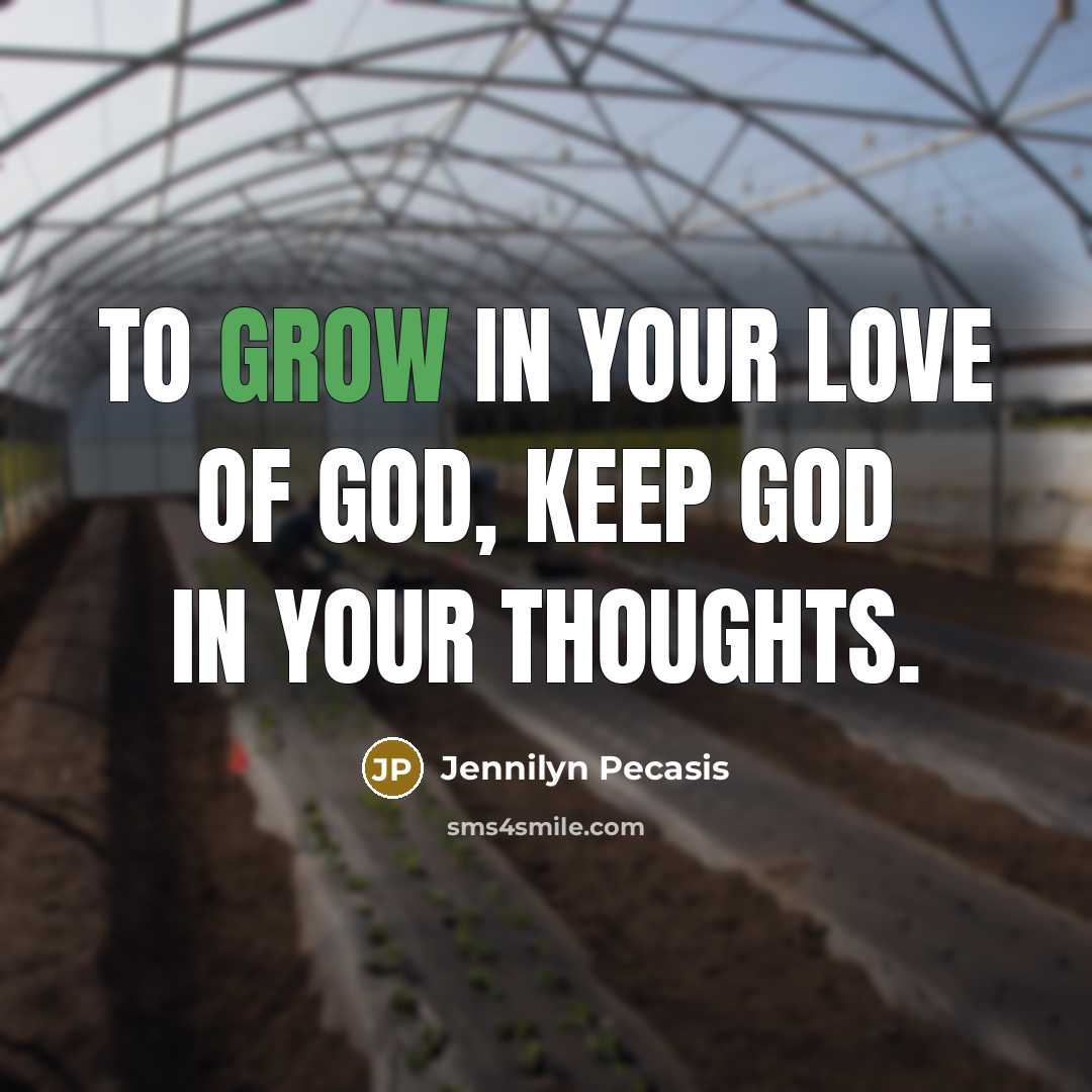 “To grow in your love of God, keep God in…” quote by Jennilyn Pecasis