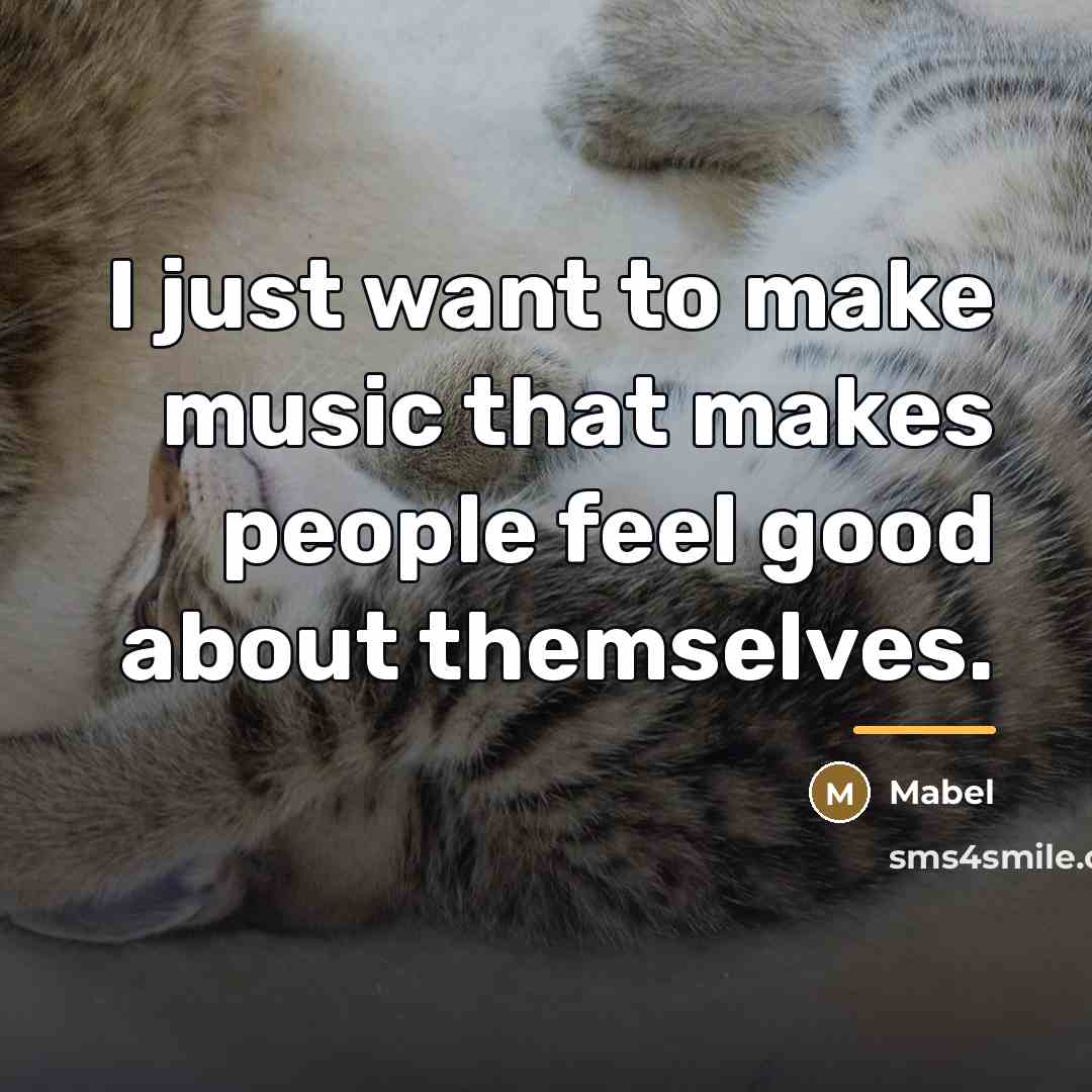 “I just want to make music that makes people feel…” quote by Mabel