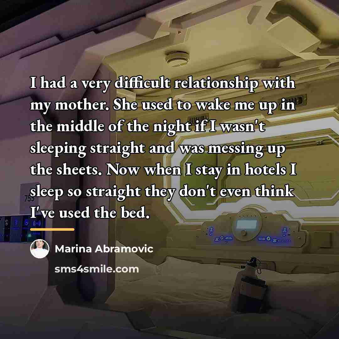 “I had a very difficult relationship with my mother. She…” quote by Marina Abramovic