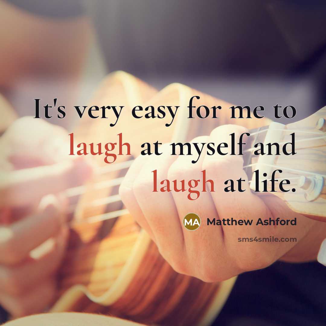 “It's very easy for me to laugh at myself and…” quote by Matthew Ashford